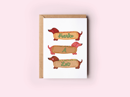 Franks A Lot Hot Dog Dachshund Weenie Dog Greeting Card